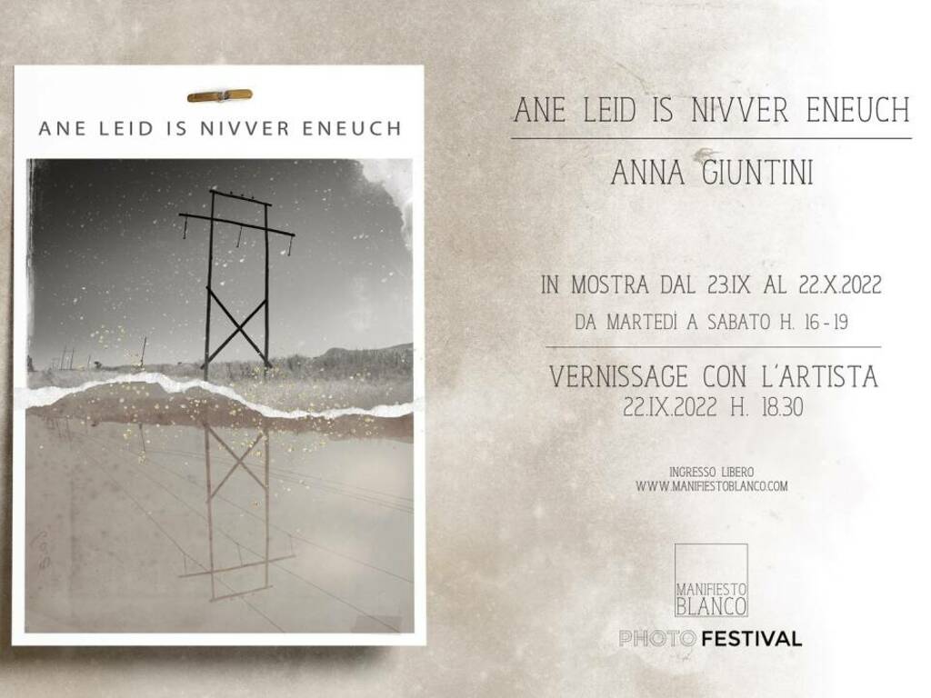 Mostra Ane Leid Is Nivver Eneuch - Anna Giuntini @ Manifiesto Blanco